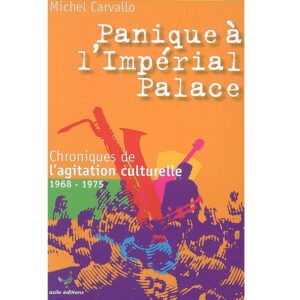 Panique à l'Impérial Palace! - Annecy 1968-1975 (avec CR-ROM!)